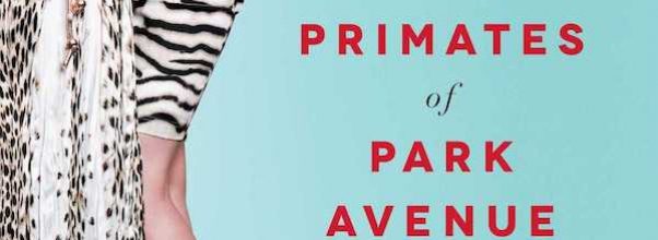 “Primates of Park Avenue” to Become TV Series
